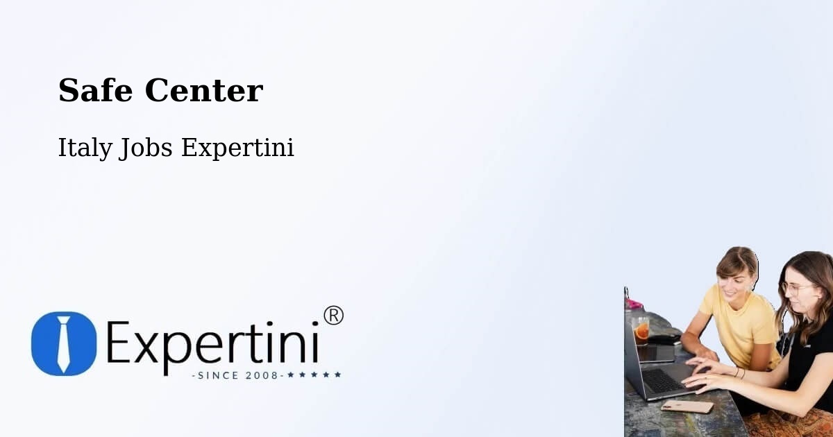 Safety Center – Borgo Pace - Italy Jobs Expertini